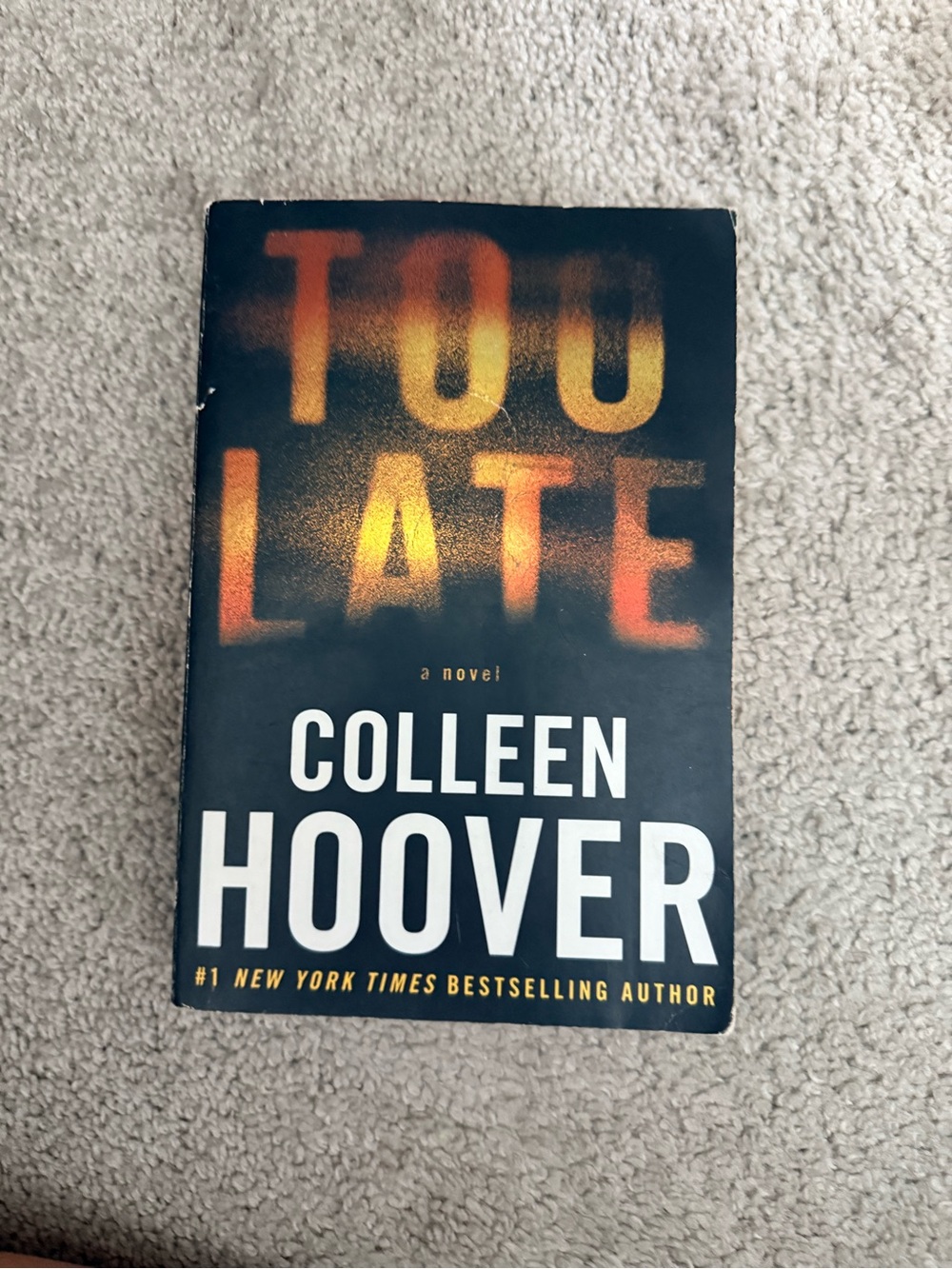 Colleen Hoover "Too Late" Paperback - Black & Orange Cover